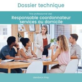 Dossier technique Responsable-coordonnateur services au domicile